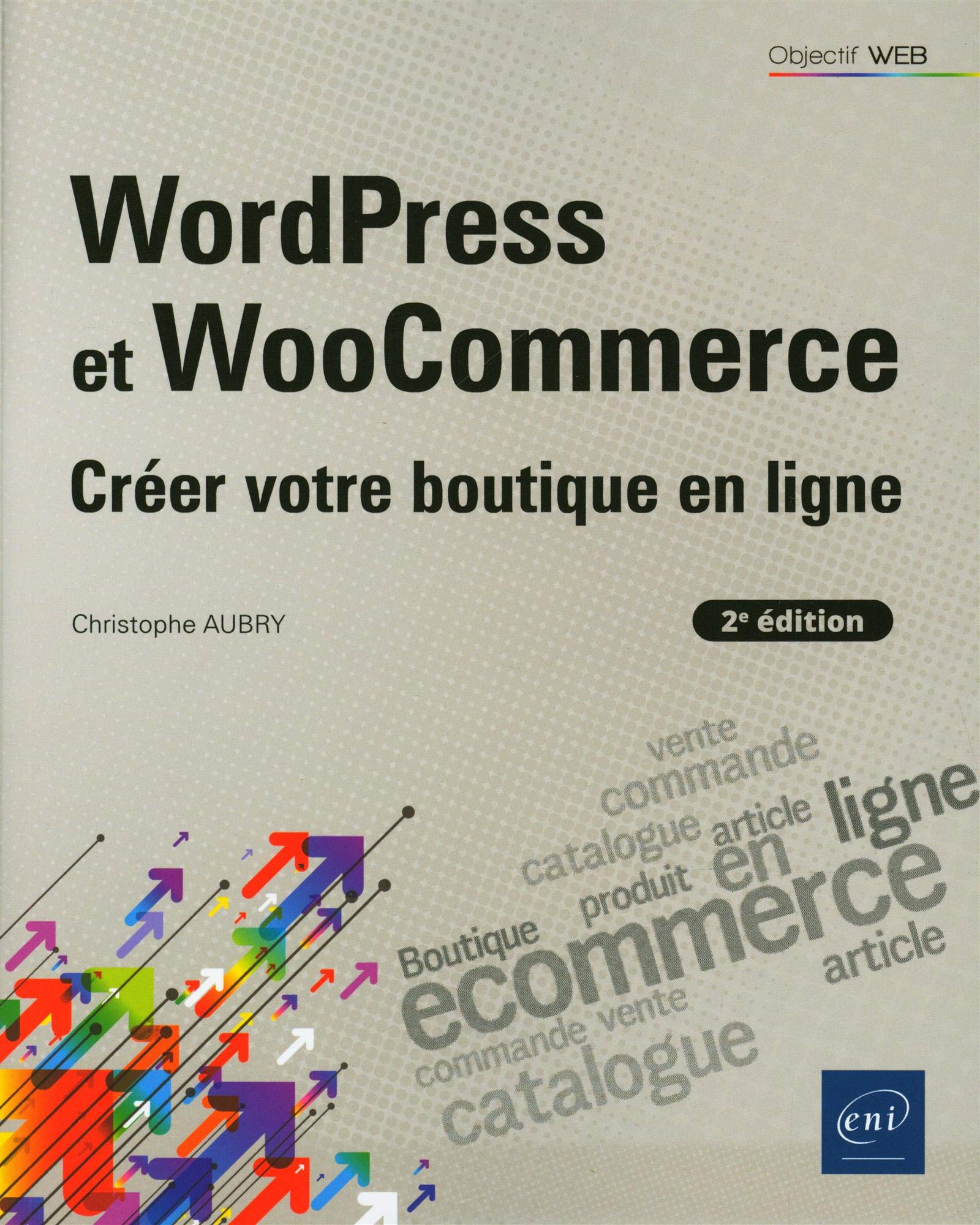 WordPress et WooCommerce (2e édition) - Créer votre boutique en ligne Books