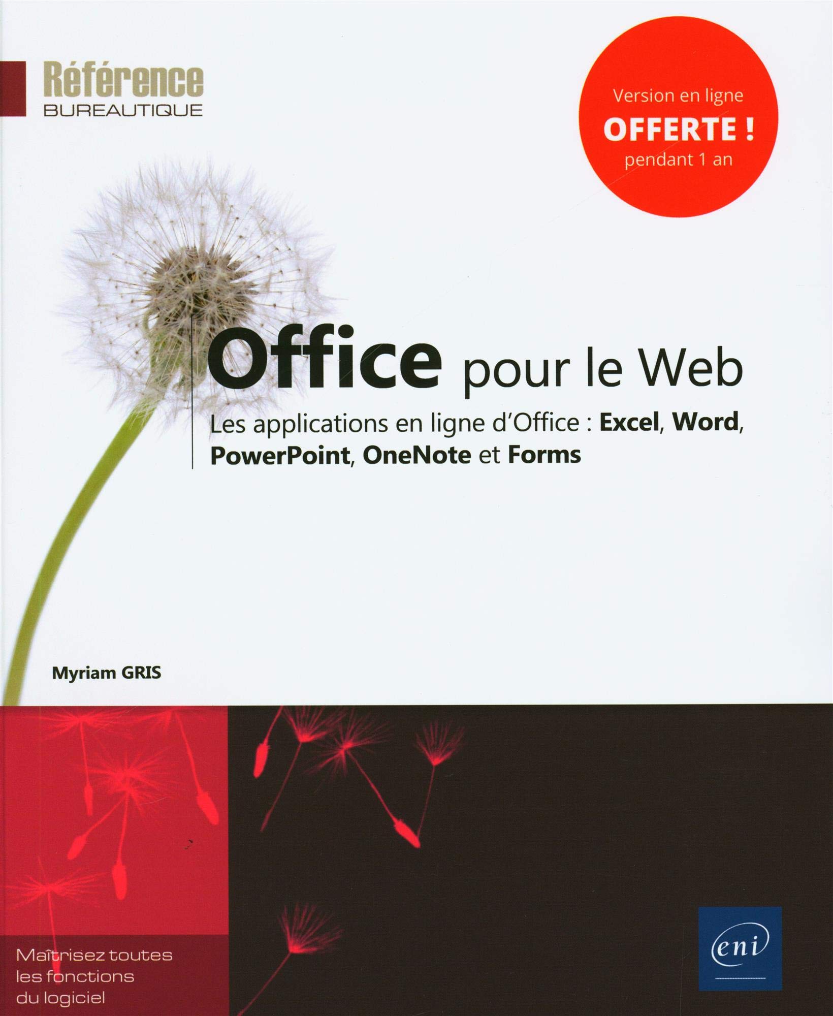 Office pour le Web - Les applications en ligne d'Office : Excel, Word, PowerPoint, OneNote et Forms book