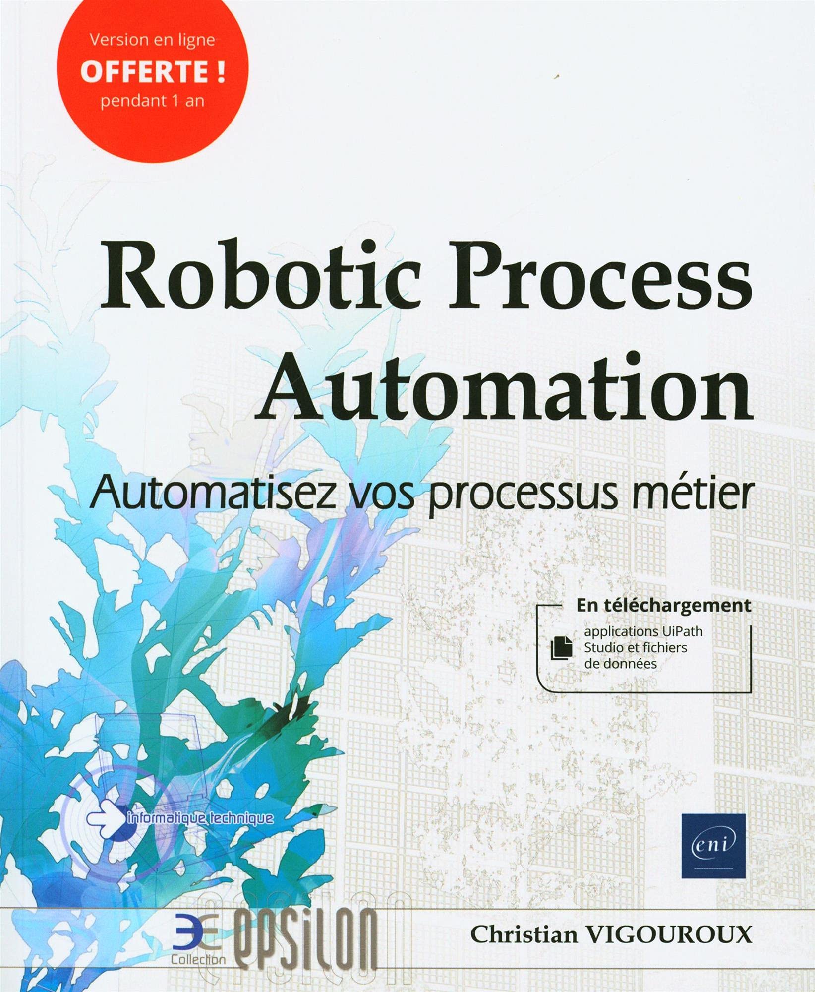 Robotic Process Automation - Automatisez vos processus métier Books