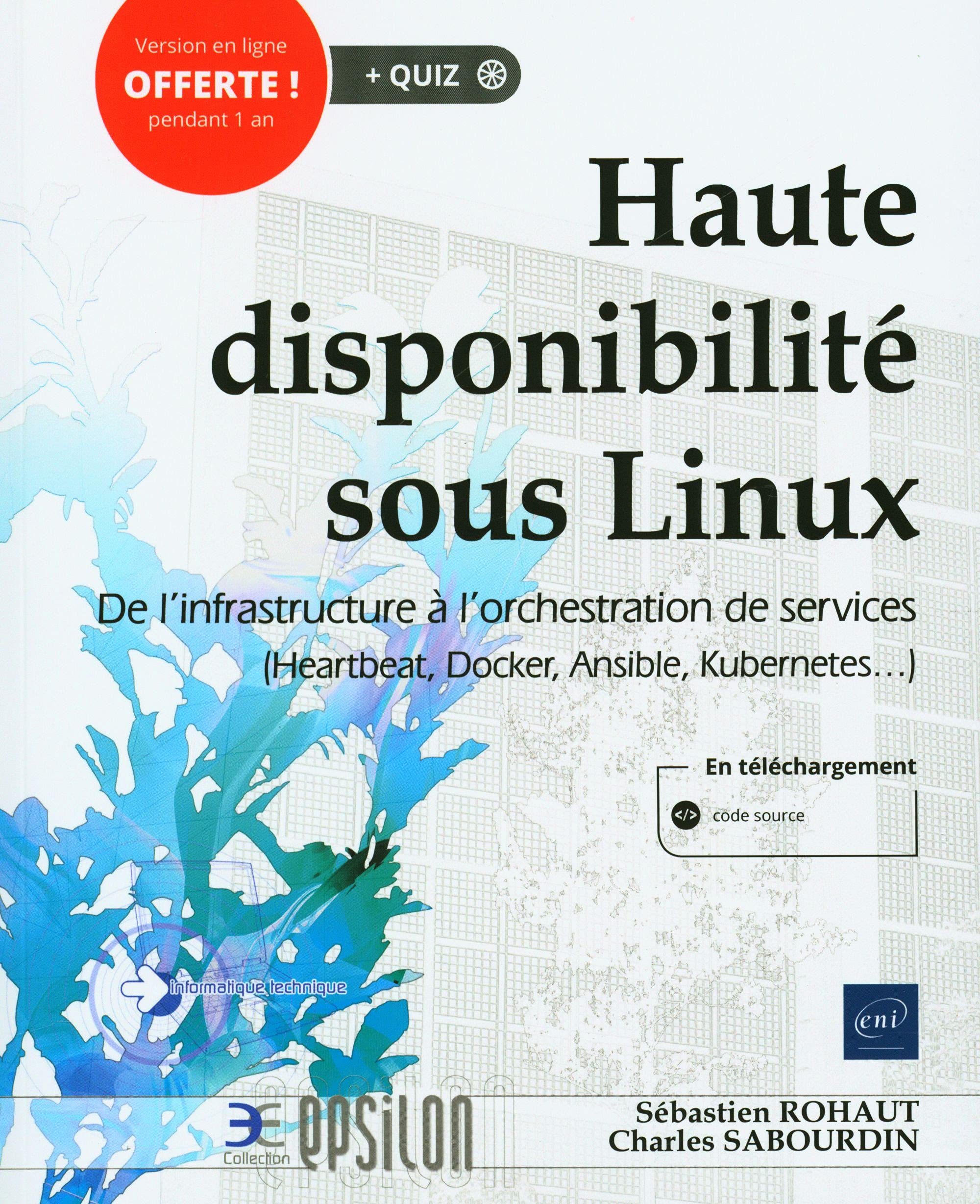 Haute disponibilité sous Linux - De l'infrastructure à l'orchestration de services (Heartbeat, Docker, Ansible, Kubernetes) Computer Science