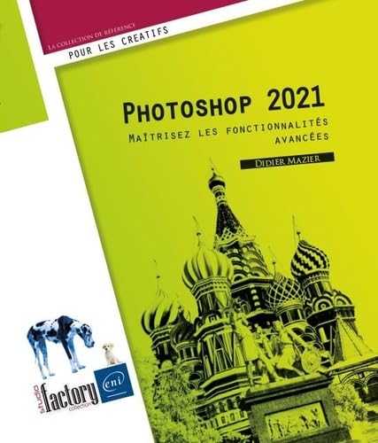 Photoshop 2021 - Maîtrisez les fonctionnalités avancées book