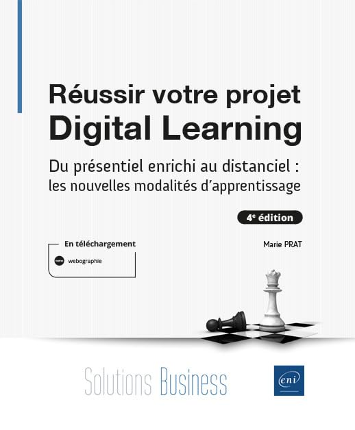 Réussir votre projet Digital Learning - Du présentiel enrichi au distanciel : les nouvelles modalités book