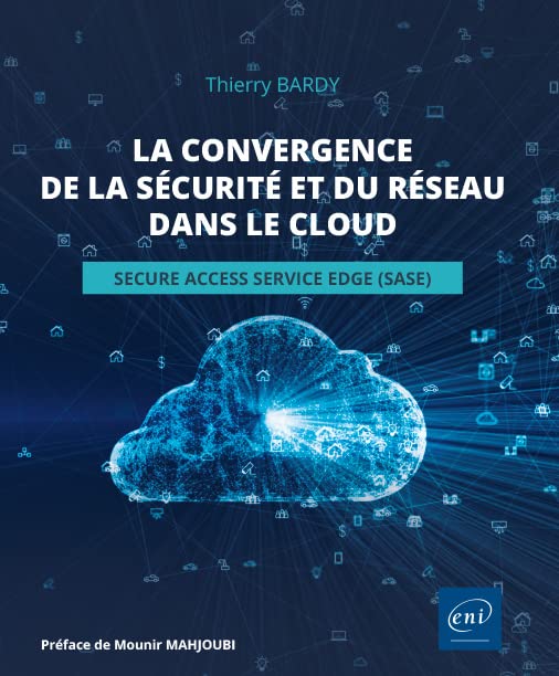 La convergence de la sécurité et du réseau dans le cloud - Secure Access Service Edge (SASE) Computer Science