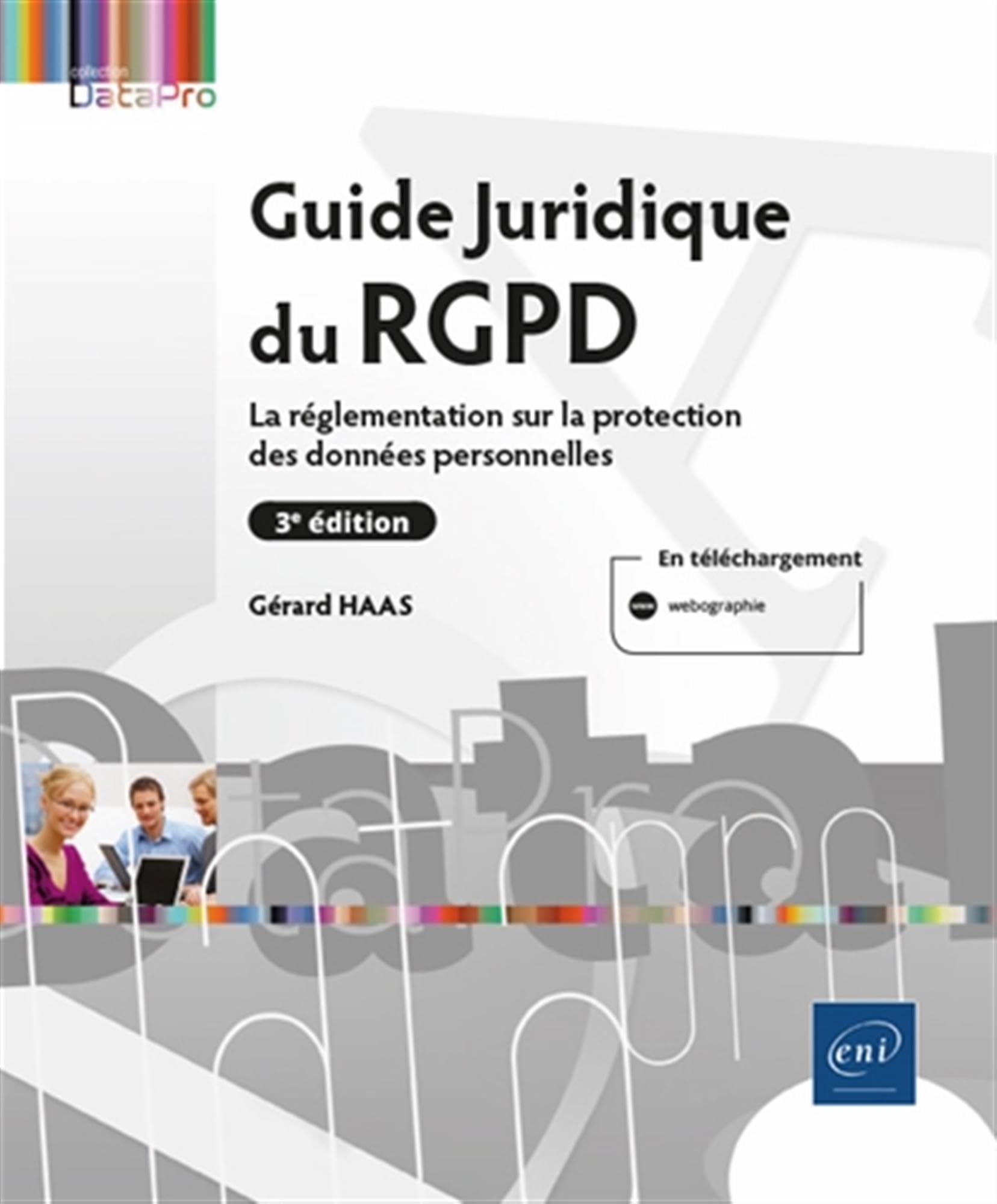 Guide Juridique du RGPD (3e édition) - La réglementation sur la protection des données personnelles Computer Science