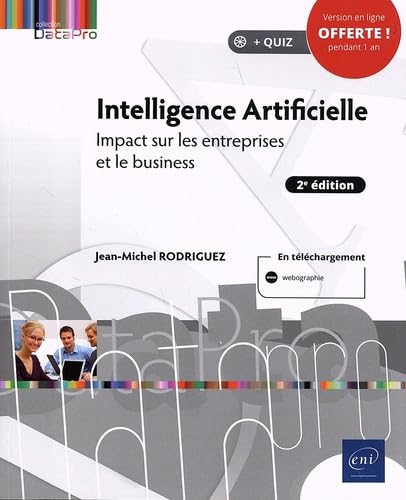 Intelligence Artificielle - Impact sur les entreprises et le business (2e édition): Impact sur les entreprises et le business (2e édition) Computer Science