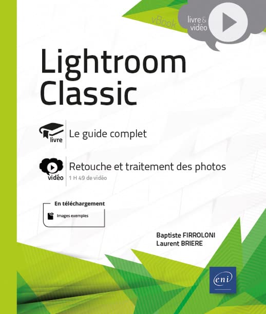 Lightroom Classic - Livre avec complément vidéo : Retouche et traitement des photos Computer Science