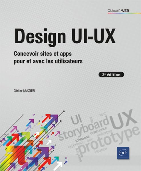 Design UI-UX - Concevoir sites et apps pour et avec les utilisateurs (2e édition) book