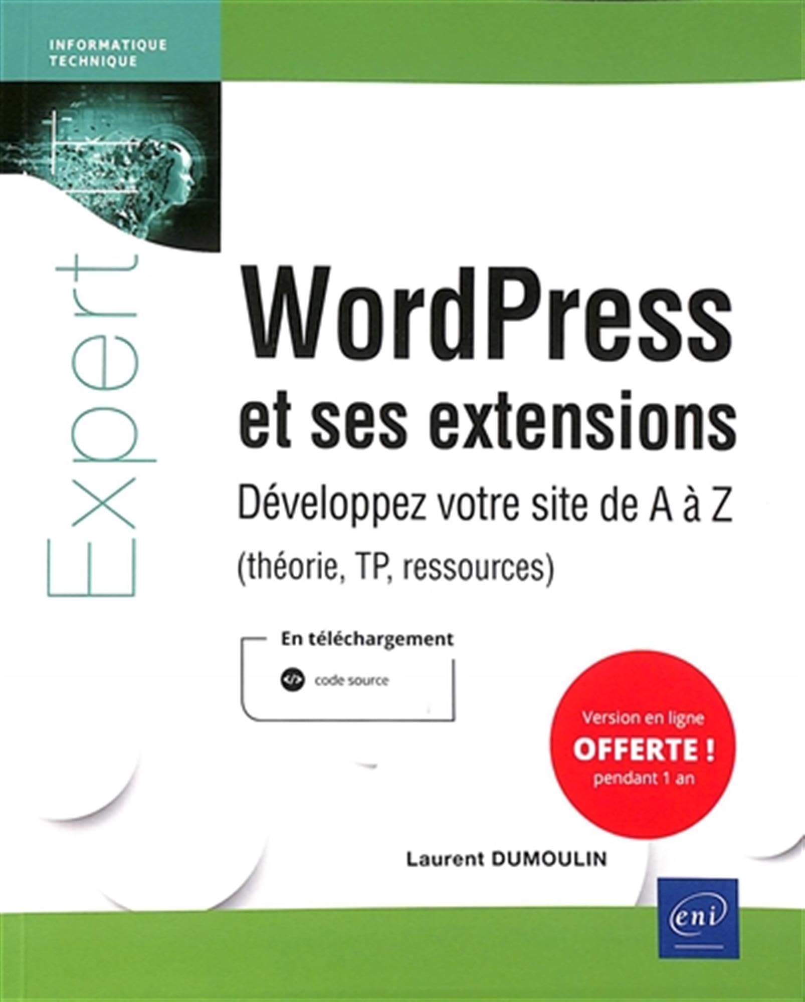 WordPress et ses extensions - Développez votre site de A à Z (théorie, TP, ressources) book