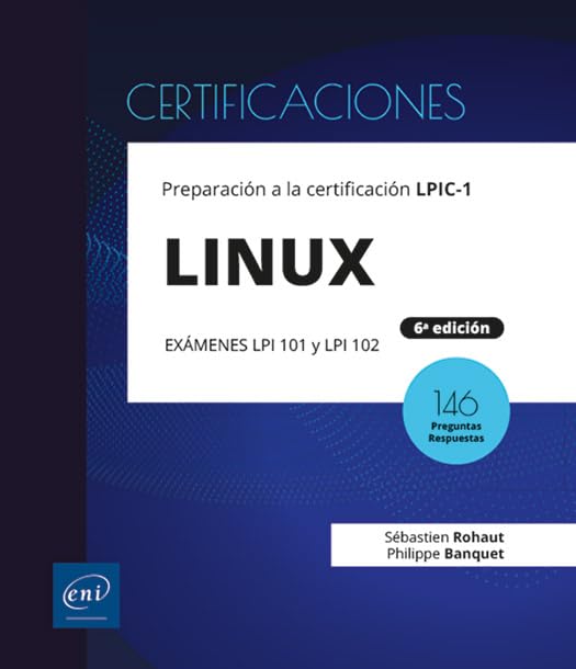 Linux: Preparación a la certificación LPIC-1 (exámenes LPI 101 y LPI 102) - (Certificaciones) Books