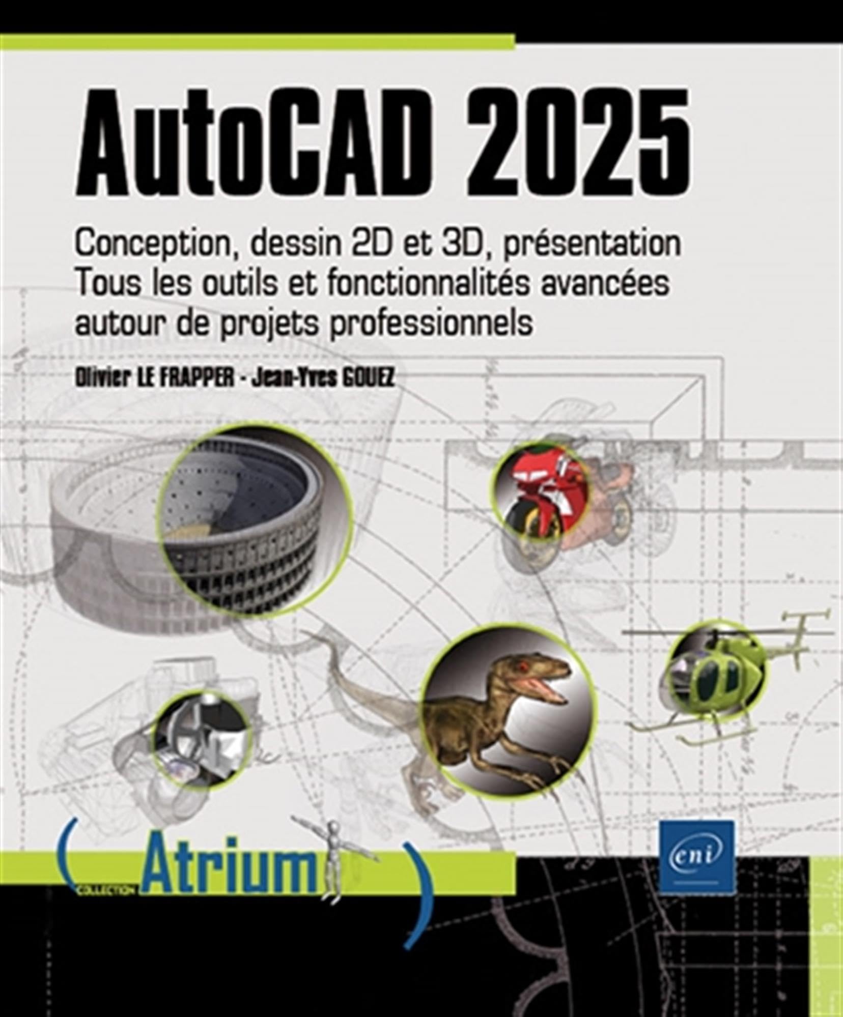 AutoCAD 2025 - Conception, dessin 2D et 3D, présentation - Tous les outils et fonctionnalités avancées autour de projets professionnels Computer Science