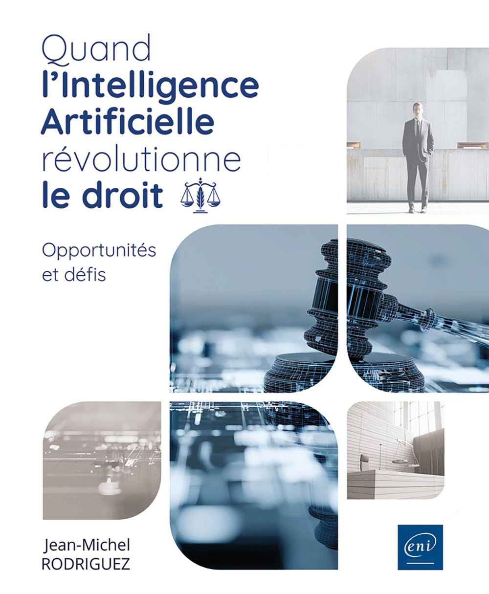 Quand l’Intelligence Artificielle révolutionne le droit: Opportunités et défis book