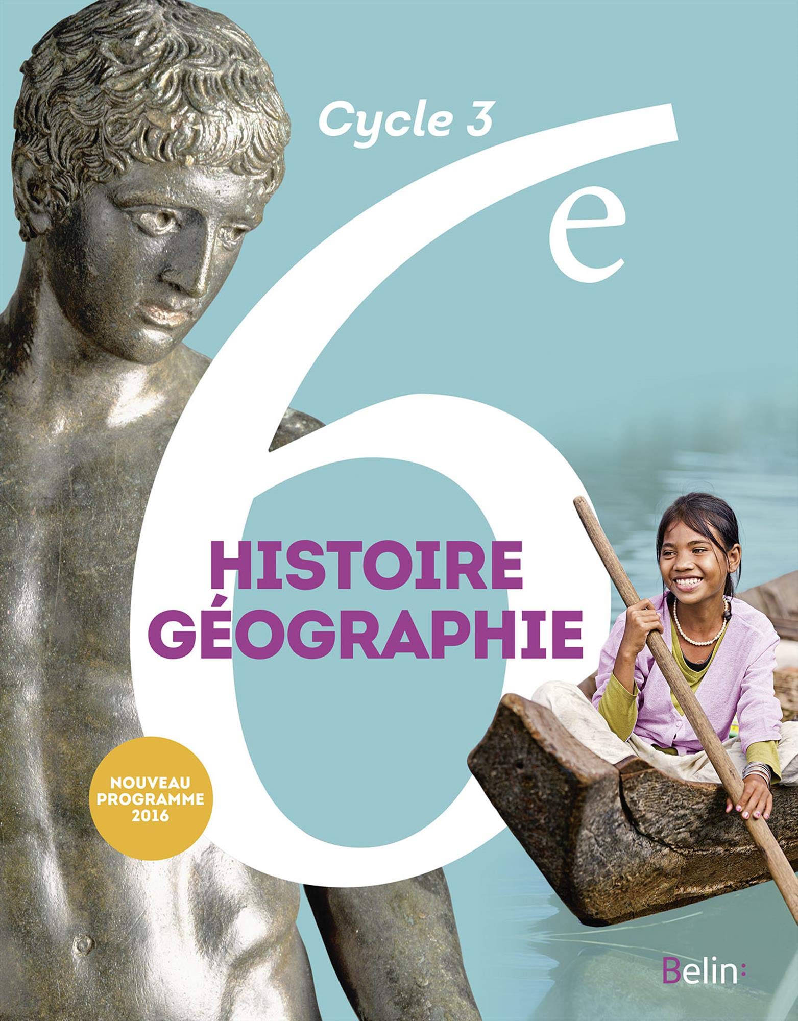 Histoire géographie 6e : Livre de l'élève - Nouveau programme 2016 book