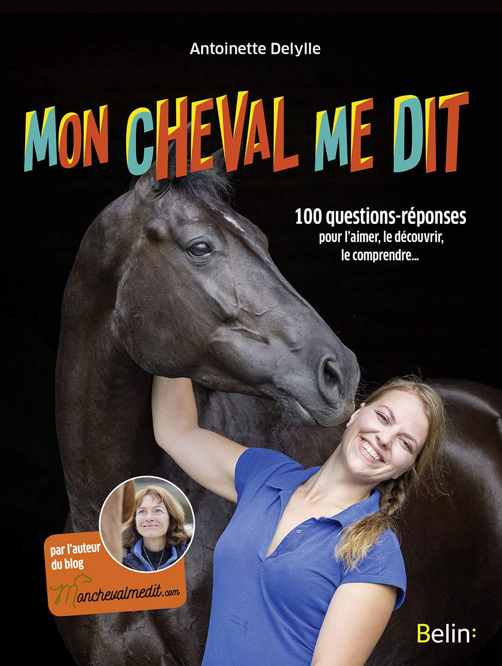 Mon cheval me dit: 100 questions-réponses pour l'aimer, le découvrir, le comprendre... Leisure & Fun
