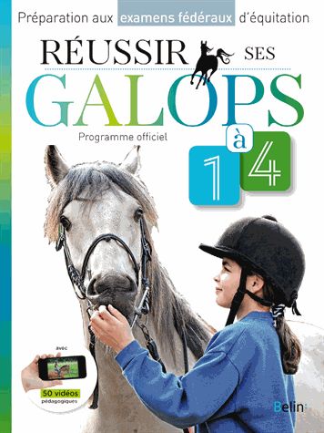 Réussir ses galops 1 à 4 : programme officiel : préparation aux examens fédéraux d'équitation book
