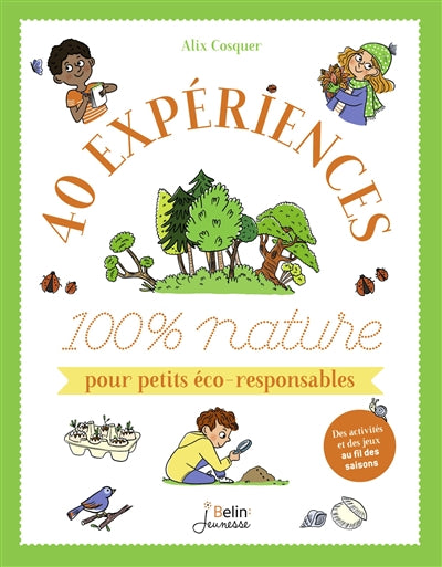 Product Image: 40 expériences 100 % nature pour petits éco-responsables