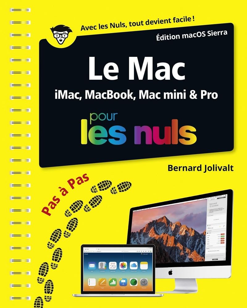 Le Mac ed macOS Sierra pas à pas Pour les Nuls: iMac, MacBook, Mac mini & Pro book