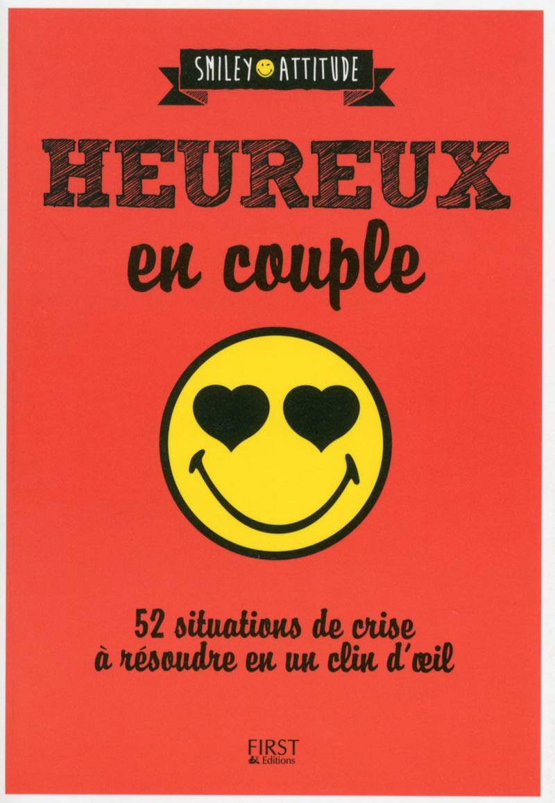 Heureux en couple !: 52 situations de crise à résoudre en un clin d'oeil book