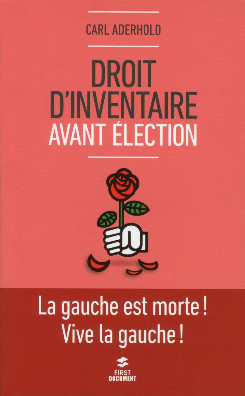 Droit d'inventaire avant élection: Tout ce qu'il reste de la gauche aujourd'hui book