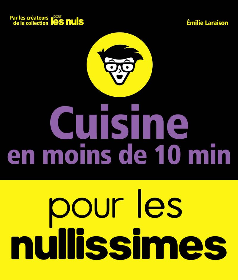 Cuisine en moins de 10 minutes pour les Nullissimes book