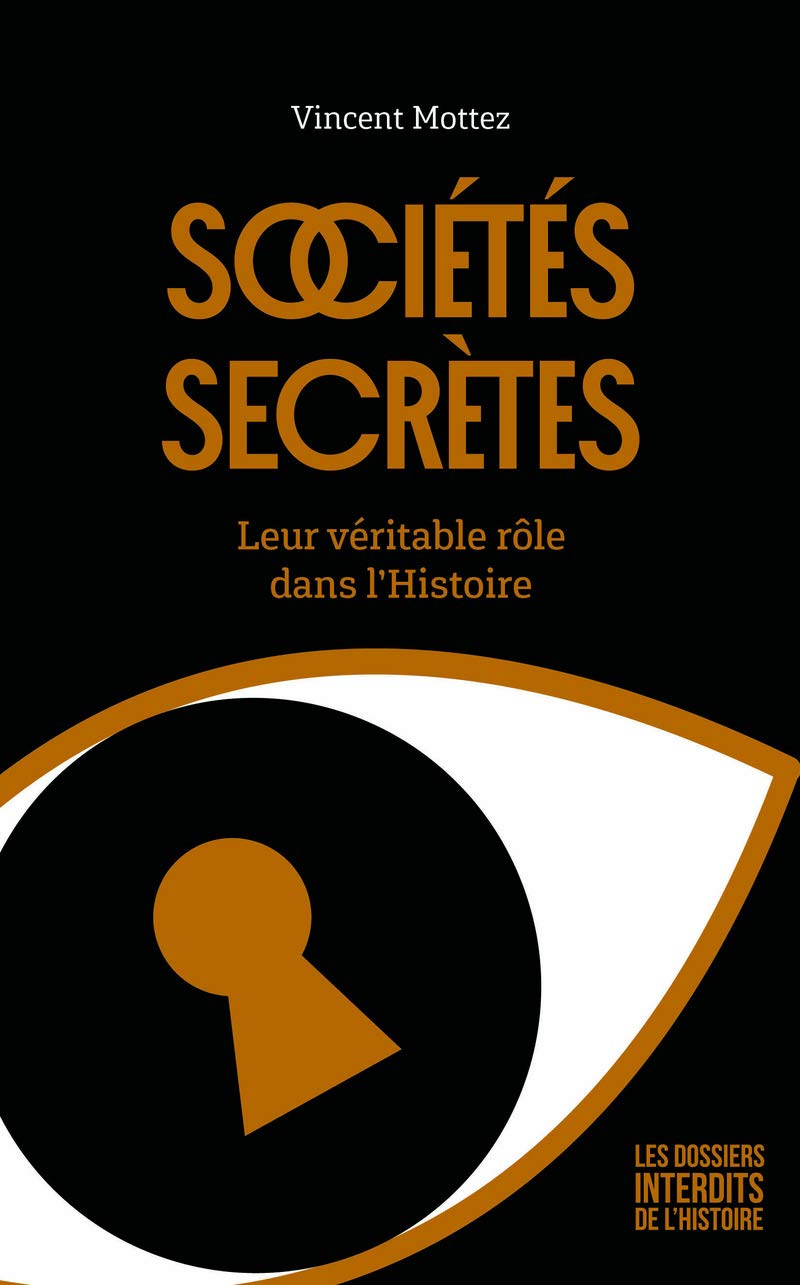Sociétés secrètes : Leur véritable rôle dans l'Histoire book