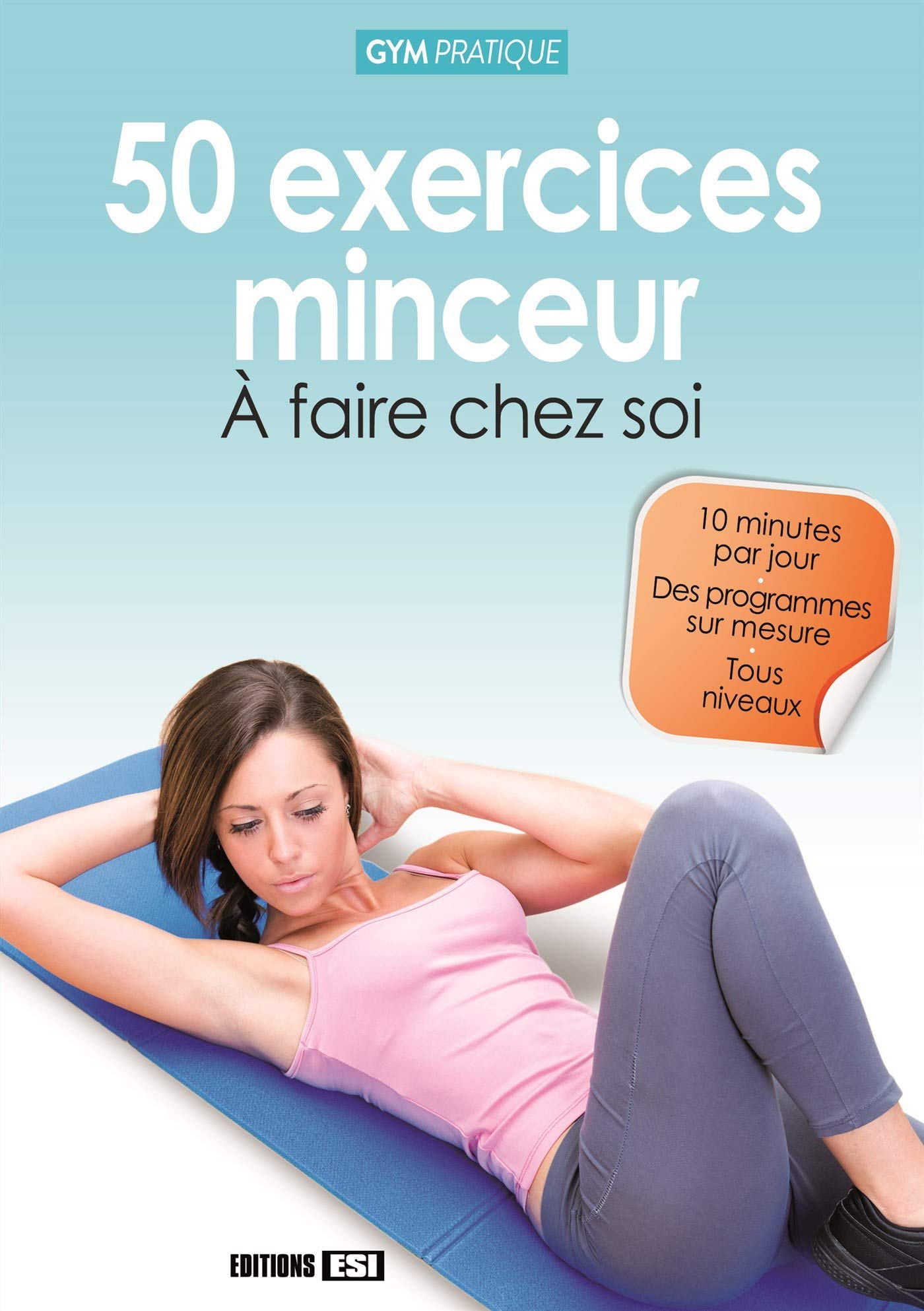 50 EXERCICES MINCEUR A FAIRE CHEZ SOI book