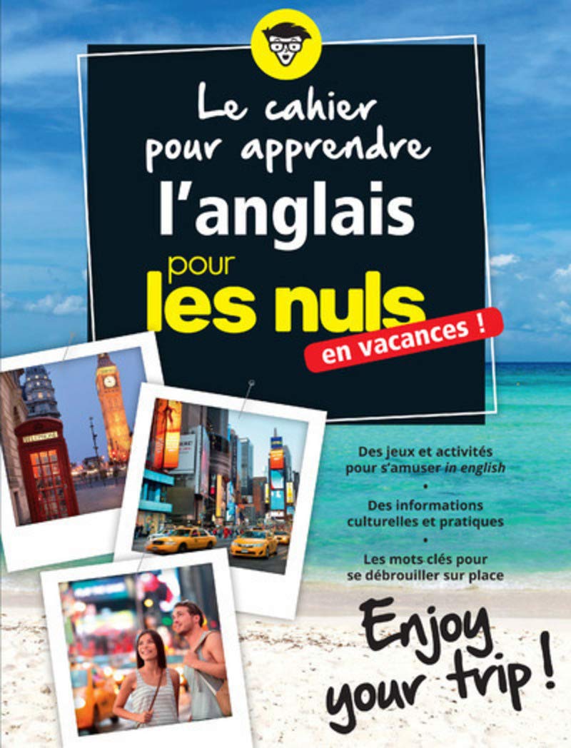 Le cahier pour apprendre l'anglais pour les Nuls en vacances- Cahier de vacances book