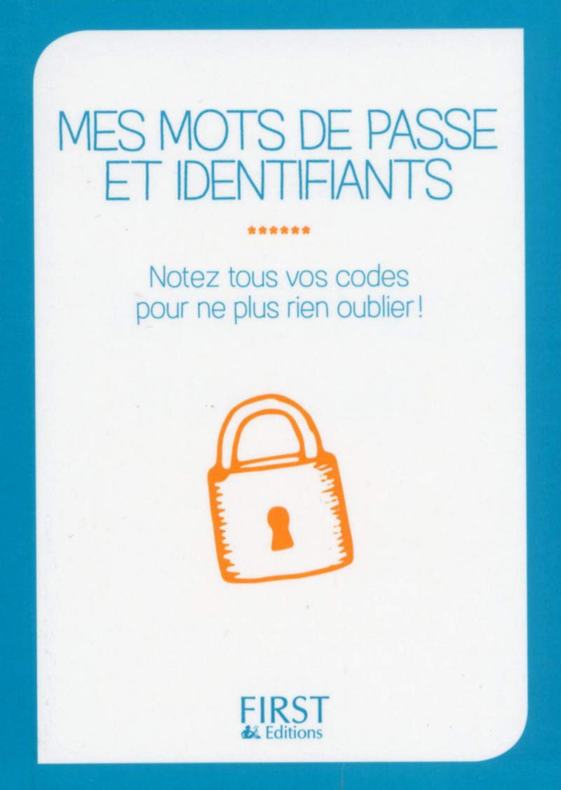 Petit livre de - Mes mots de passe et identifiants: Notez tous vos codes pour ne plus en oublier ! book