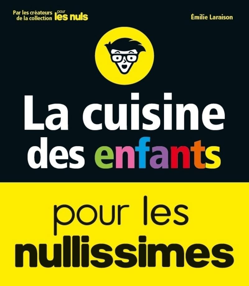 La cuisine des enfants pour les nullissimes Leisure, Home & Garden