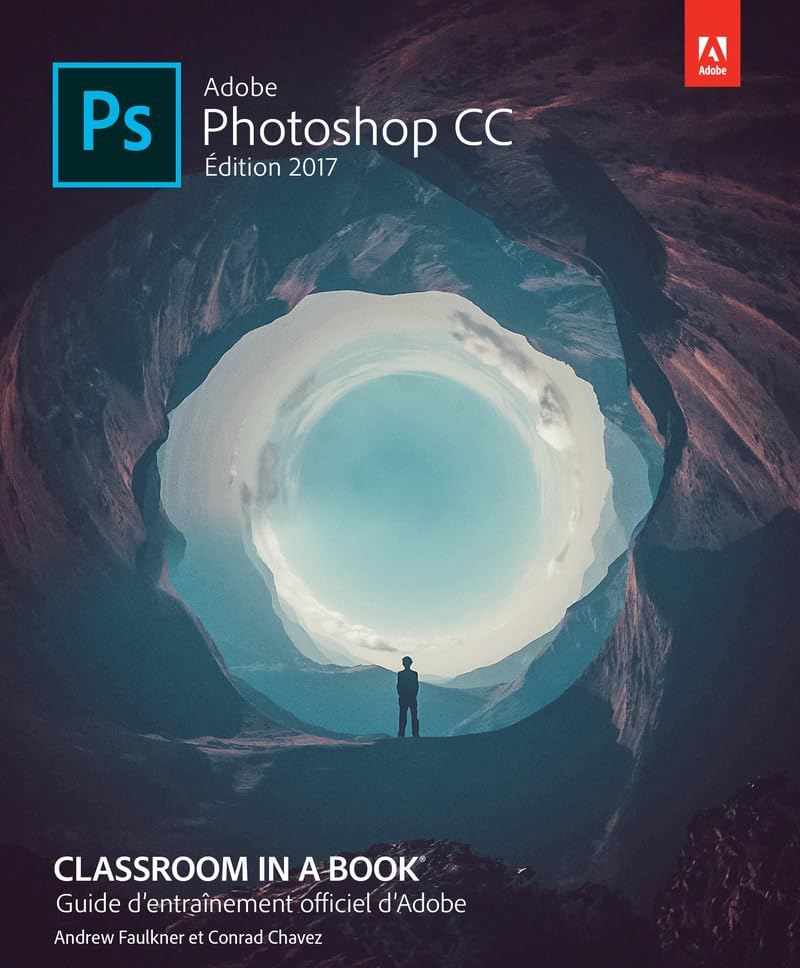 Adobe Photoshop CC Classroom in a Book, édition 2017 book