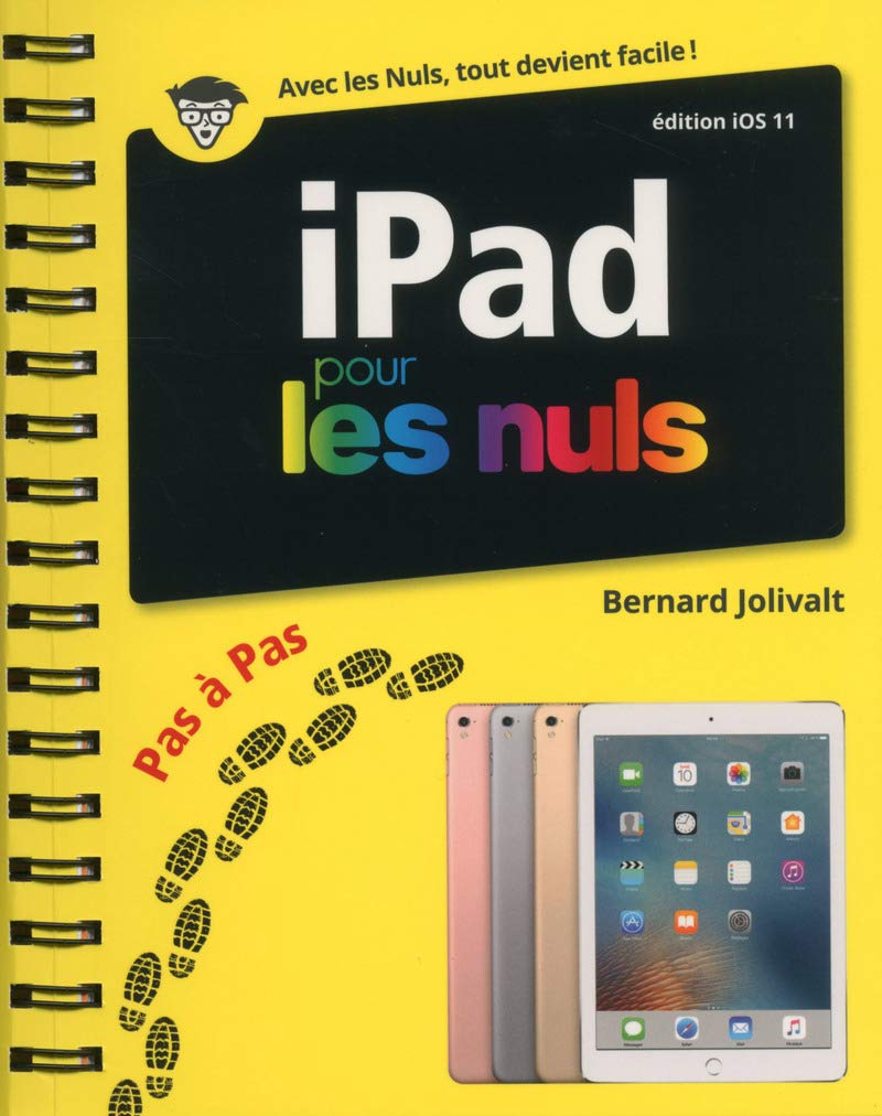 iPad édition iOS 11 pour les Nuls Pas à Pas book