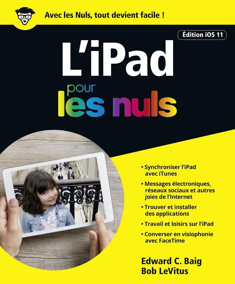 iPad Pour les Nuls Edition iOS 11: Pro, Air, Air 2, mini 2 à 4 book
