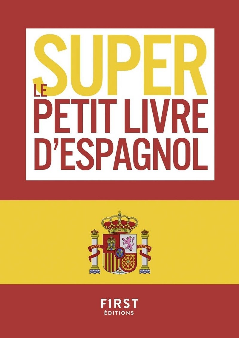Le Super Petit Livre d'Espagnol book