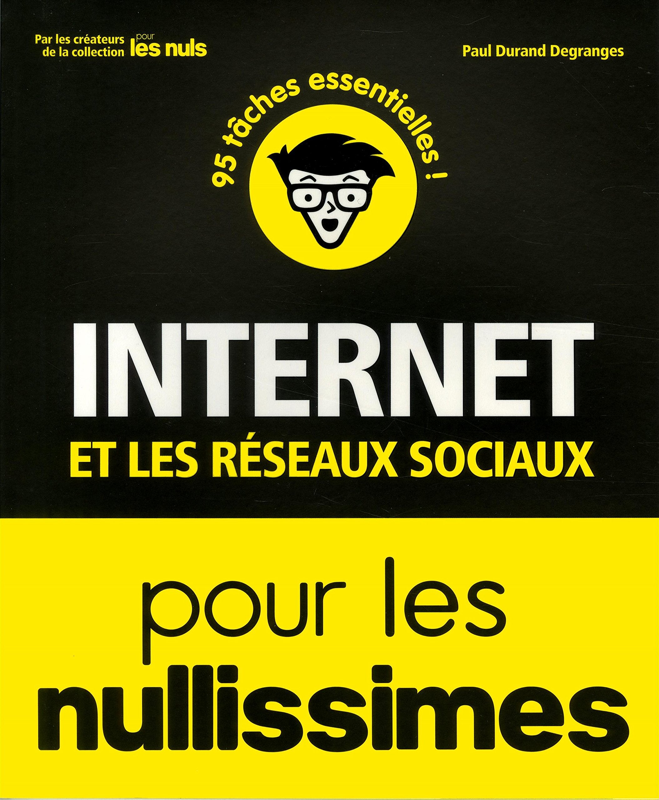 Internet et les réseaux sociaux Pour les Nullissimes book