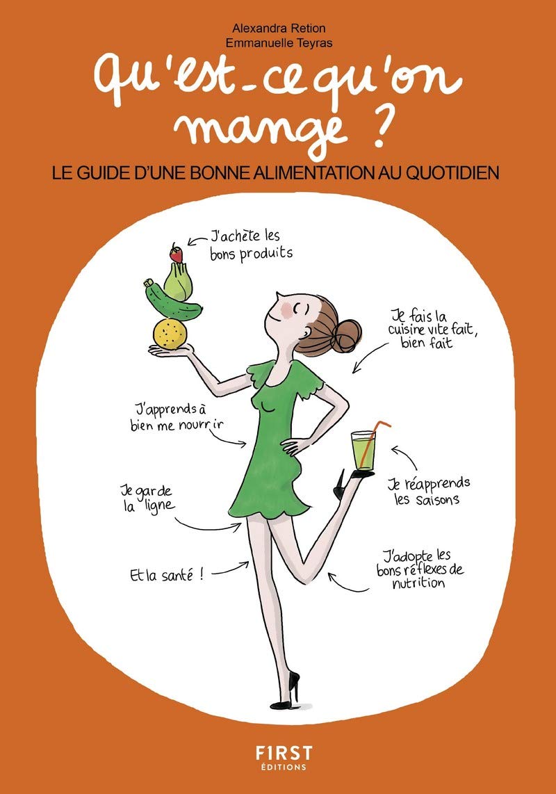 Qu'est-ce qu'on mange ? Le guide d'une bonne alimentation au quotidien book
