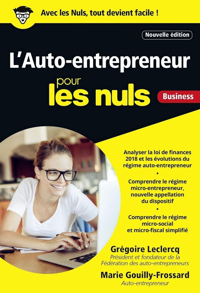 L'Auto-entrepreneur pour les Nuls Business, Nouvelle édition Business, Finance & Career