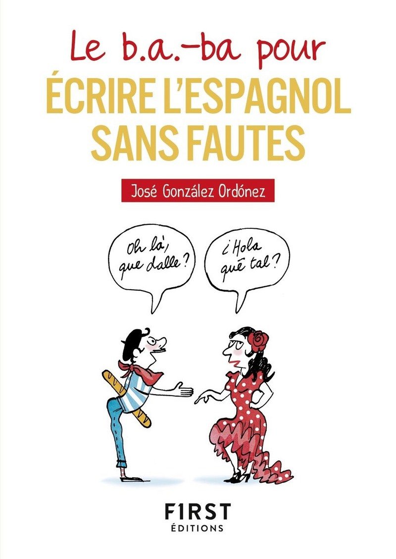 Le b.a-ba pour écrire l'espagnol sans fautes Foreign Languages ​​& Dictionaries