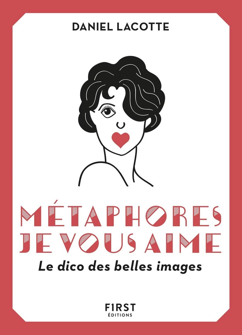 Métaphores je vous aime - Le dico des belles images General education