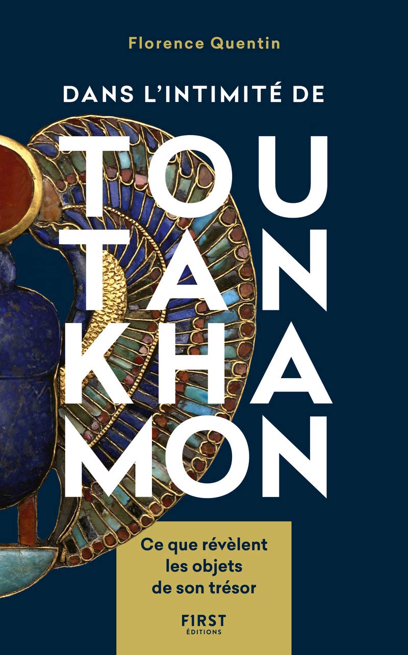 Dans l'intimité de Toutankhamon: Ce que révèlent les objets de son trésor Politics & History