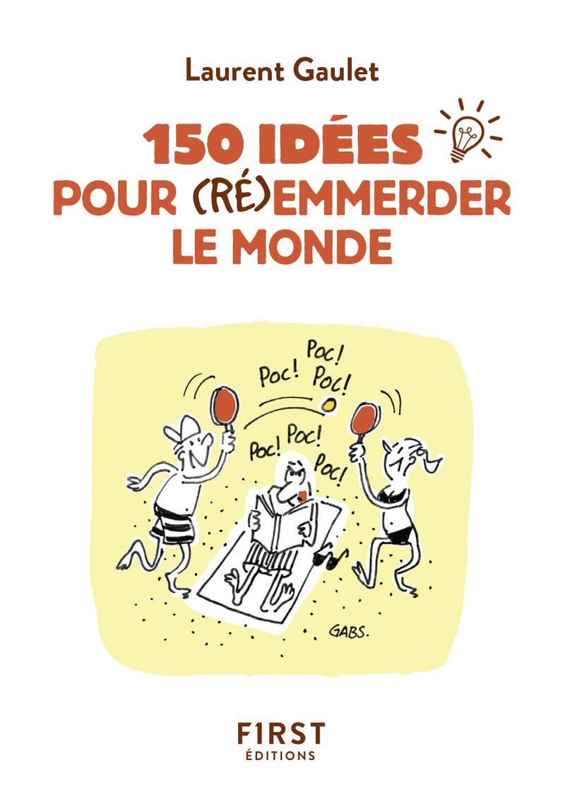 Petit Livre de - 150 idées pour (ré)emmerder le monde Humour & Satire