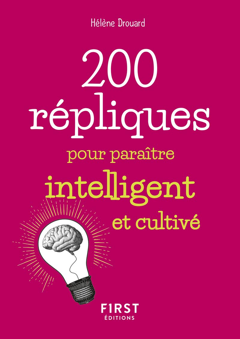 Petit livre de - 200 répliques pour paraître intelligent et cultivé book