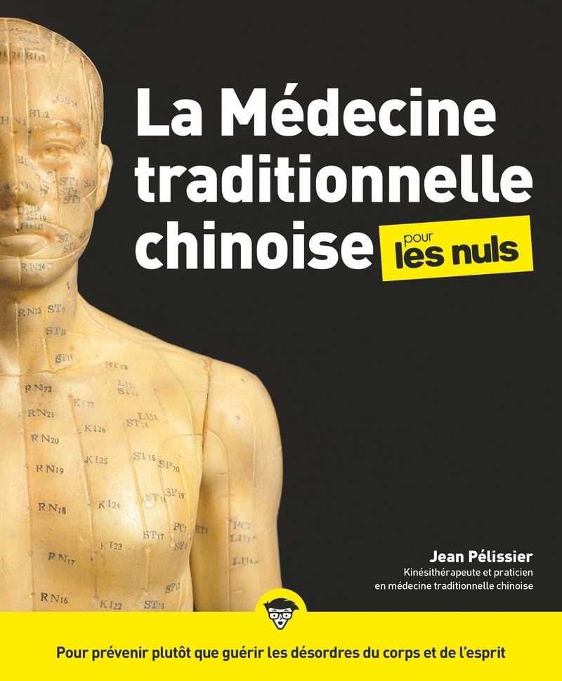 La médecine traditionnelle chinoise pour les Nuls Health, Nutrition & Fitness