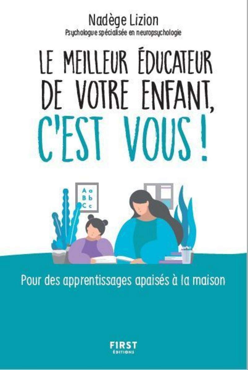 Le meilleur éducateur de votre enfant, c'est vous ! book