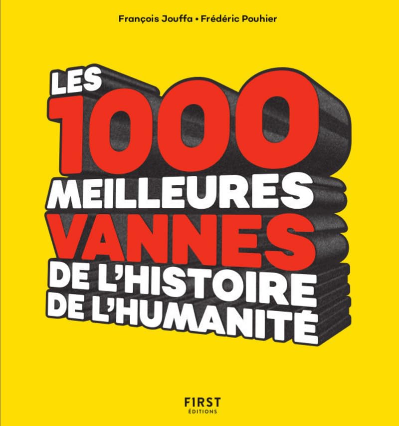 Les 1 000 meilleures vannes de l'histoire de l'humanite Humour & Satire