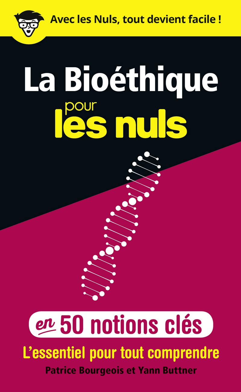 La Bioéthique pour les Nuls en 50 notions clés book