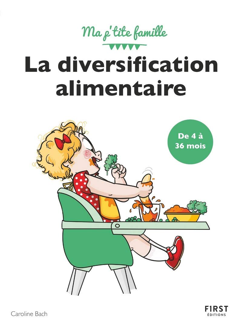 Ma P'tite famille - La diversification alimentaire de 4 à 36 mois Parents & Children
