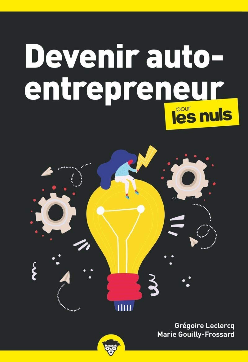 Devenir auto-entrepreneur pour les Nuls Business, 3e édition Business, Finance & Career