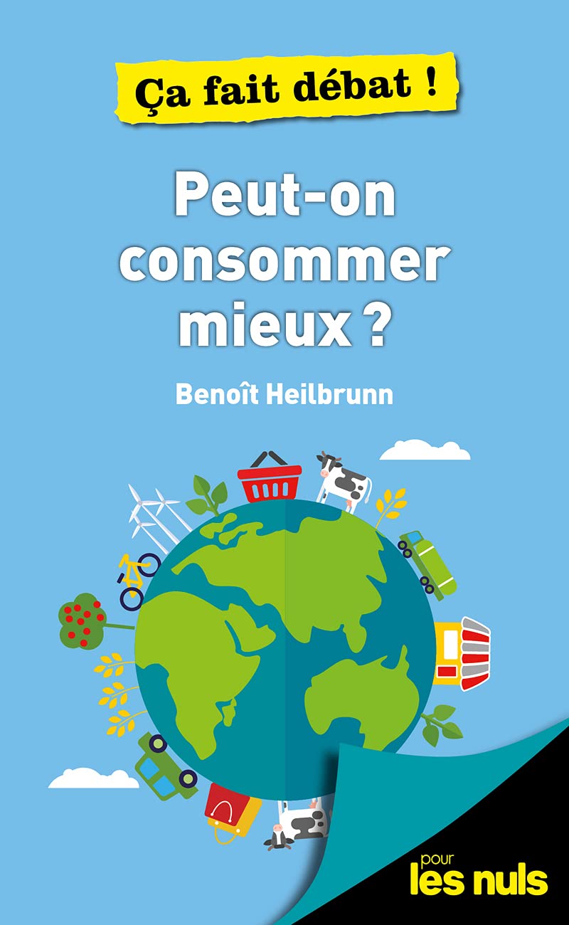 Peut-on consommer mieux ? Pour les Nuls ça fait débat ! Essays & Short Stories