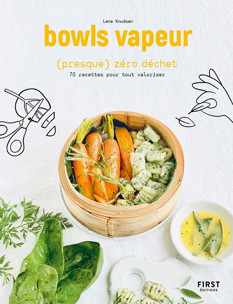 Bowls vapeur presque zéro déchet - 70 recettes pour tout valoriser book