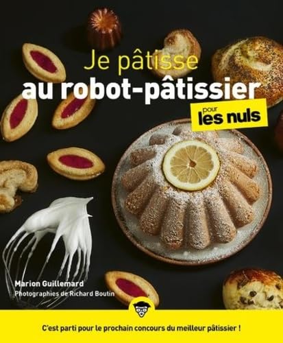 Je pâtisse avec mon robot pour les Nuls, grand format book