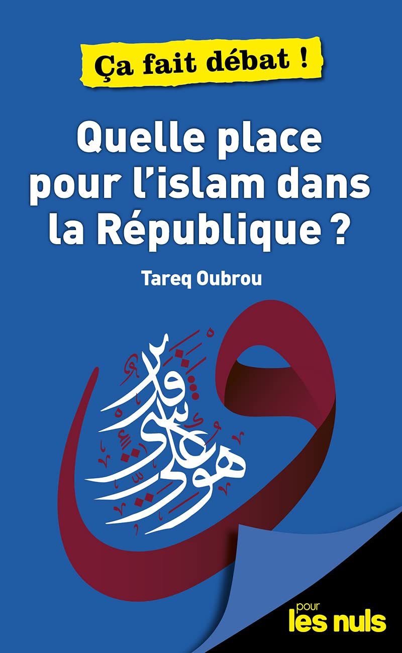 Quelle place pour l'Islam dans la république ? Pour les Nuls ça fait débat Religion & Esotericism